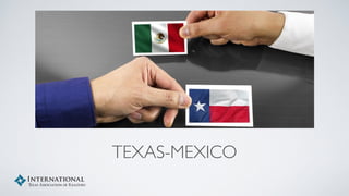 TEXAS-MEXICO
International
 