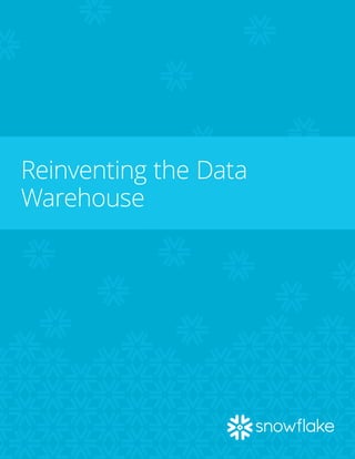 Reinventing the Data
Warehouse
 