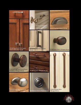 Aspen Collection ~ hand finished solid cast bronze
M1493 & M1468 Peak Knob & Round
Backplate in Mahogany Bronze
M1538 Potato Knob in Mahogany Bronze
M1403 Rounded Pull in
Mahogany Bronze
M1551 & M1436 Round
Knob & Oval Backplate in
Light Bronze M1412 Cup Pull in Medium Bronze
M1345Twig Pull & M1510 Square
Knob in Silicon Bronze Light
M1525 & M1435 Egg Knob & Oval
Backplate in Silicon Bronze Light M1477 Button Knob in Medium Bronze
M1348Twig Pull in Mahogany Bronze
M1363 Flat Sided Pull in Mahogny
Bronze
[ 3 8 ] w w w. To p K n o b s . c o m • 8 0 0 - 4 9 9 - 9 0 9 5
Lifetime Warranty for the original purchaser against defects in materials and craftsmanship.
Free Samples of any knob and of any pull less than 7" cc, with a $5 packaging and shipping charge each.
 
