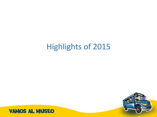 Highlights	
  of	
  2015	
  	
  	
  
 