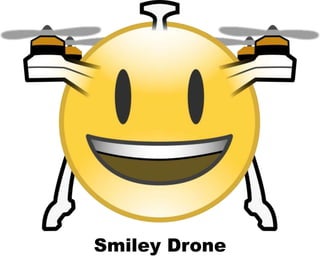 Smiley Drone
 