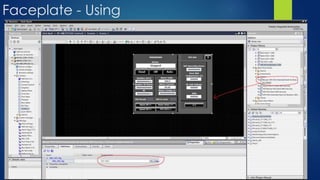 Faceplate - Using
 