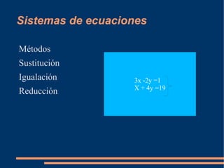 Sistemas de ecuaciones ,[object Object]