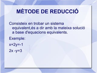MÈTODE D'IGUALACIÓ 2n) Igualem les dues equacions i resolem l'equació resultant: -1-2y=(3+y)/2 y=-1 