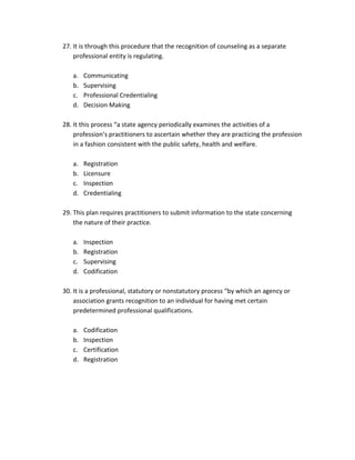 Privilege Communication3. Counselor has an ethical standard to provide their services to individual regardless of age, color, culture, disability, either group gender, race, religion, sexual orientation or socio-economic status as original.<br />Legal responsibility