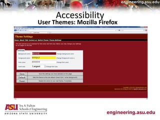Accessibility
User Themes: Mozilla Firefox
 