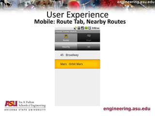 User Experience
Mobile: Route Tab, Nearby Routes
 