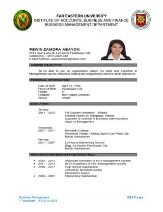 FAR EASTERN UNIVERSITY
INSTITUTE OF ACCOUNTS, BUSINESS AND FINANCE
BUSINESS MANAGEMENT DEPARTMENT
Business Management 154 | P a g e
1st
semester – AY 2014-2015
 