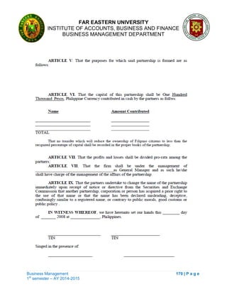 FAR EASTERN UNIVERSITY
INSTITUTE OF ACCOUNTS, BUSINESS AND FINANCE
BUSINESS MANAGEMENT DEPARTMENT
Business Management 170 | P a g e
1st
semester – AY 2014-2015
 