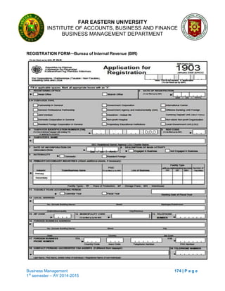 FAR EASTERN UNIVERSITY
INSTITUTE OF ACCOUNTS, BUSINESS AND FINANCE
BUSINESS MANAGEMENT DEPARTMENT
Business Management 174 | P a g e
1st
semester – AY 2014-2015
REGISTRATION FORM—Bureau of Internal Revenue (BIR)
 