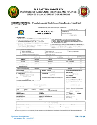 FAR EASTERN UNIVERSITY
INSTITUTE OF ACCOUNTS, BUSINESS AND FINANCE
BUSINESS MANAGEMENT DEPARTMENT
Business Management 176 | P a g e
1st
semester – AY 2014-2015
REGISTRATION FORM— Pagtutulungan sa Kinabukasan: Ikaw, Bangko, Industria at
Bangko (Pag-IBIG)
 