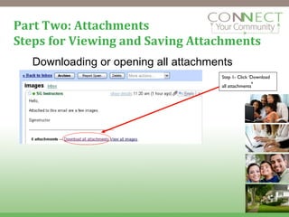 Part Two: Attachments Steps for Viewing and Saving Attachments Downloading or opening all attachments Step 1- Click ‘Download all attachments ’ 