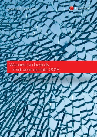 Women on boards
– mid-year update 2015
Lexis®
PSL Corporate.
 