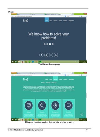 © 2013 Made In Egypt, IEEE Egypt GOLD 9
Web:
That is our home page
This page contains services that our site provide to users
 