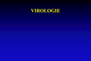 VIROLOGIE
 