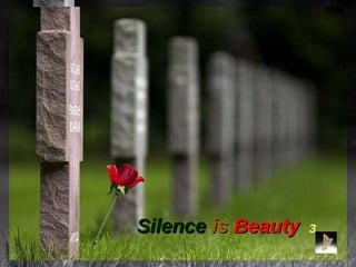 Silence  is  Beauty   3 