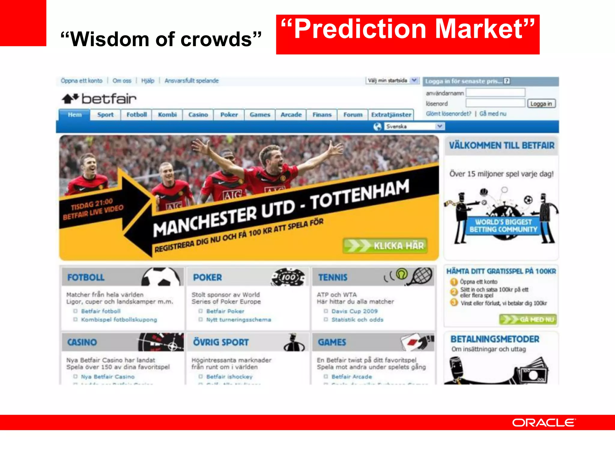 “Wisdom of crowds” “Prediction Market”
 