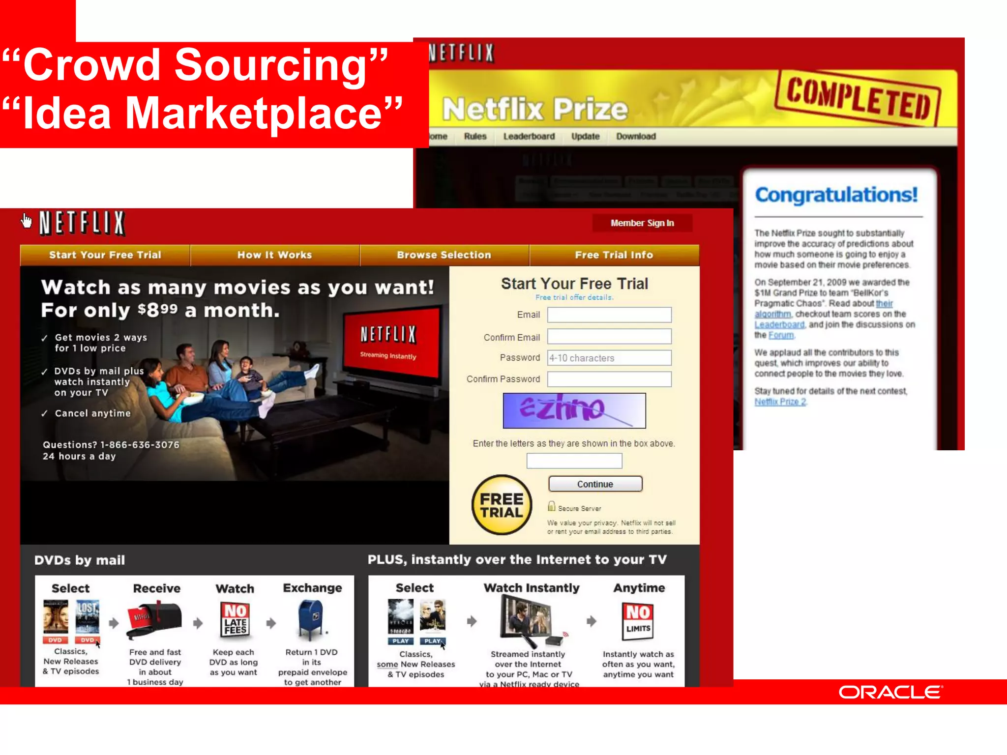 “Crowd Sourcing”
“Idea Marketplace”
 