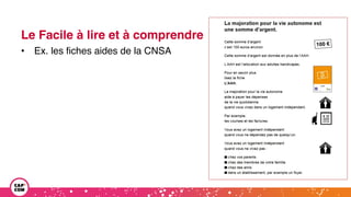 Le Facile à lire et à comprendre
• Ex. les fiches aides de la CNSA
 