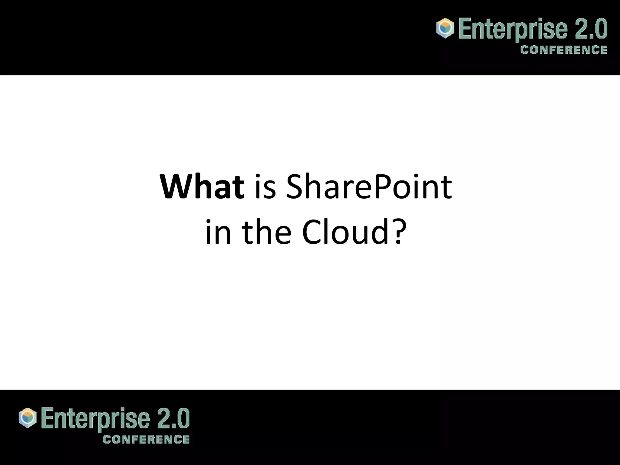 What is SharePoint
                    in the Cloud?




#SPCloud @RHarbridge
 