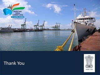 MARITIME
INDIA
SUMMIT
2016
Thank You
 