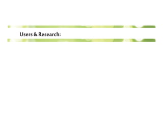 Users&Research:
 