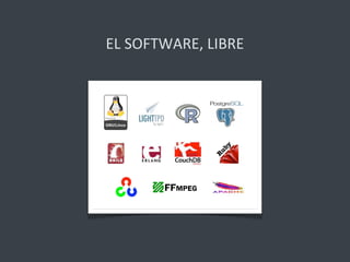 EL	
  SOFTWARE,	
  LIBRE	
  
 