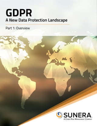 GDPRA New Data Protection Landscape
Part 1: Overview
 