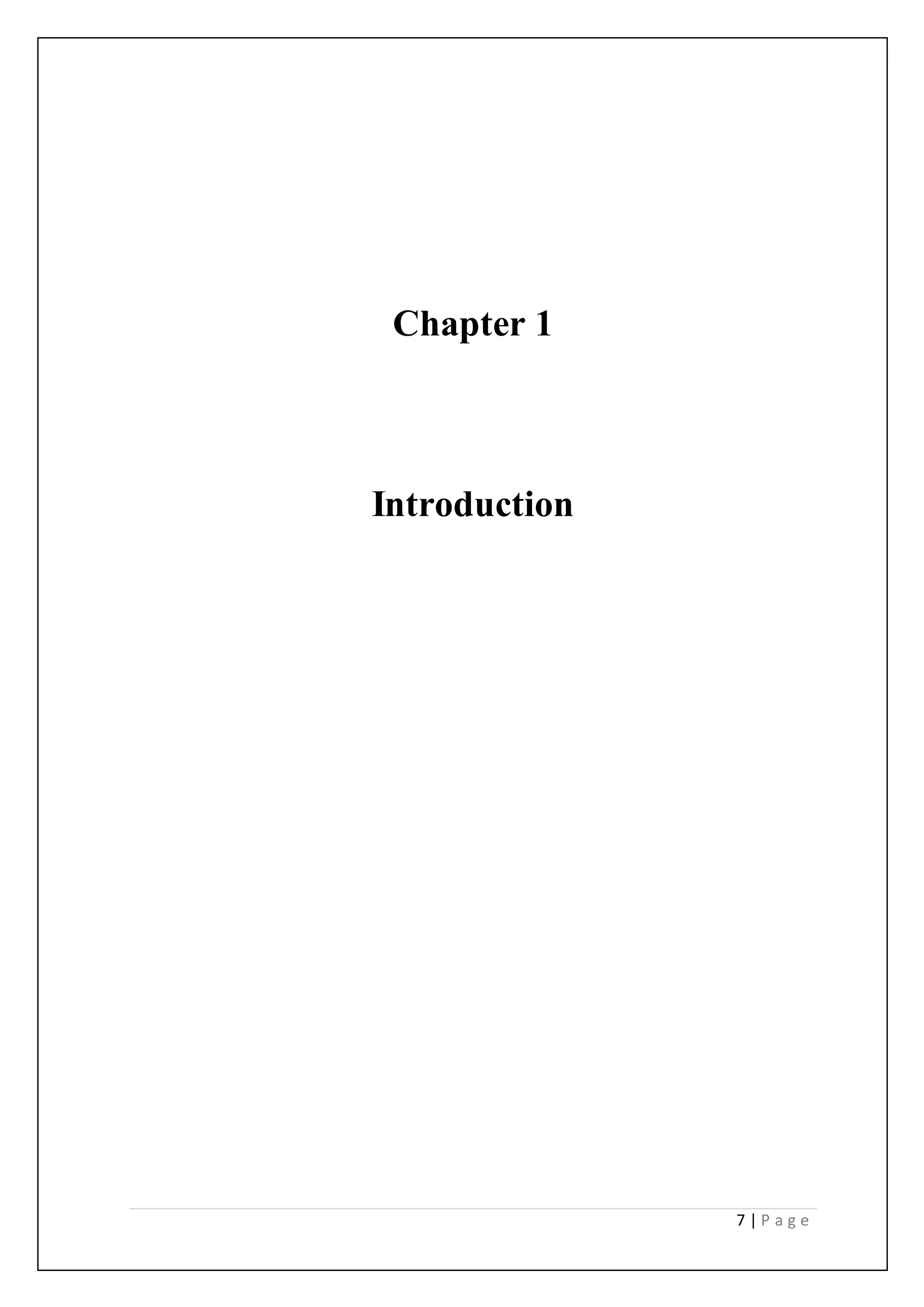 7 | P a g e
Chapter 1
Introduction
 
