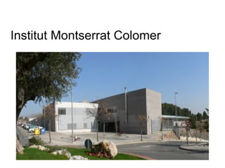 Institut Montserrat Colomer
 