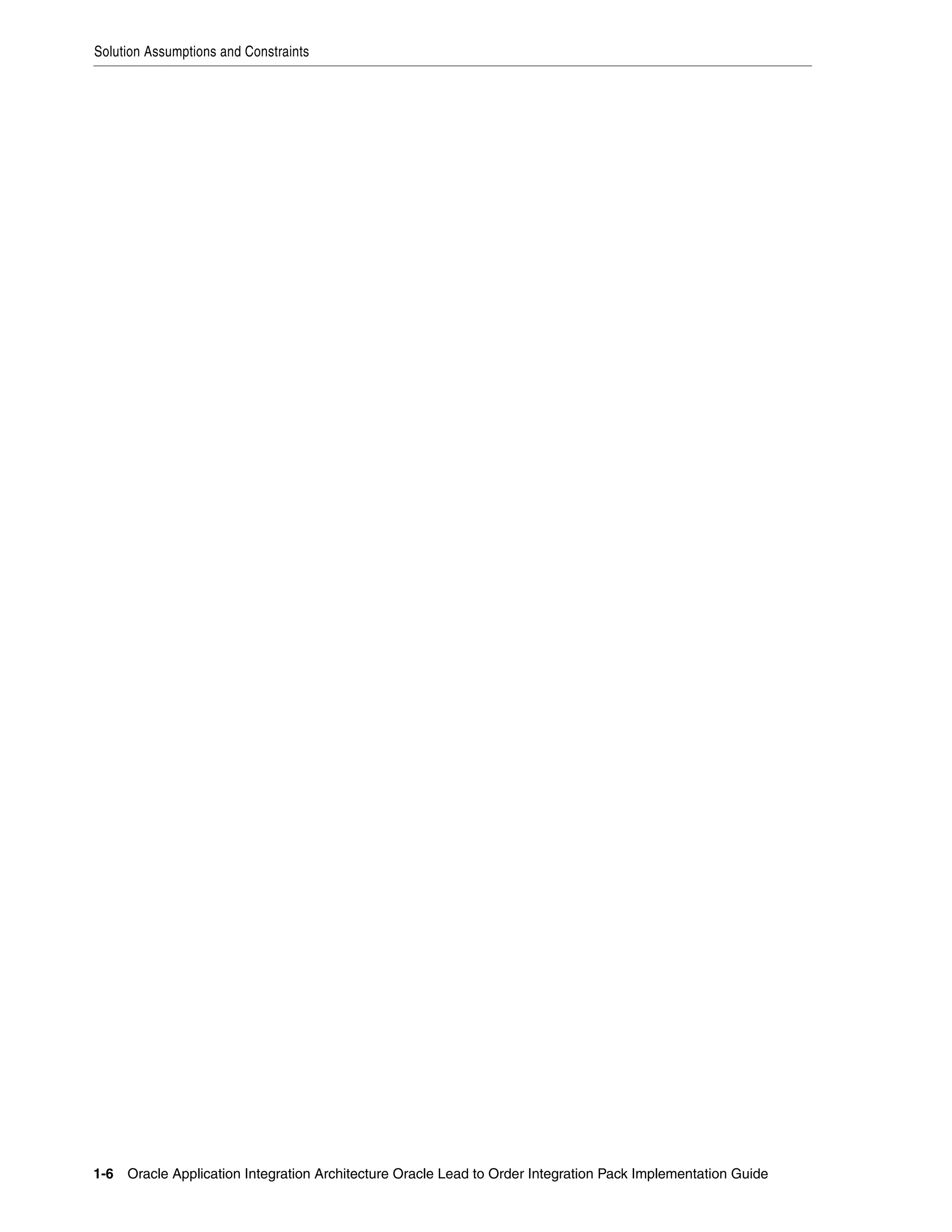 Solution Assumptions and Constraints




1-6 Oracle Application Integration Architecture Oracle Lead to Order Integration Pack Implementation Guide
 