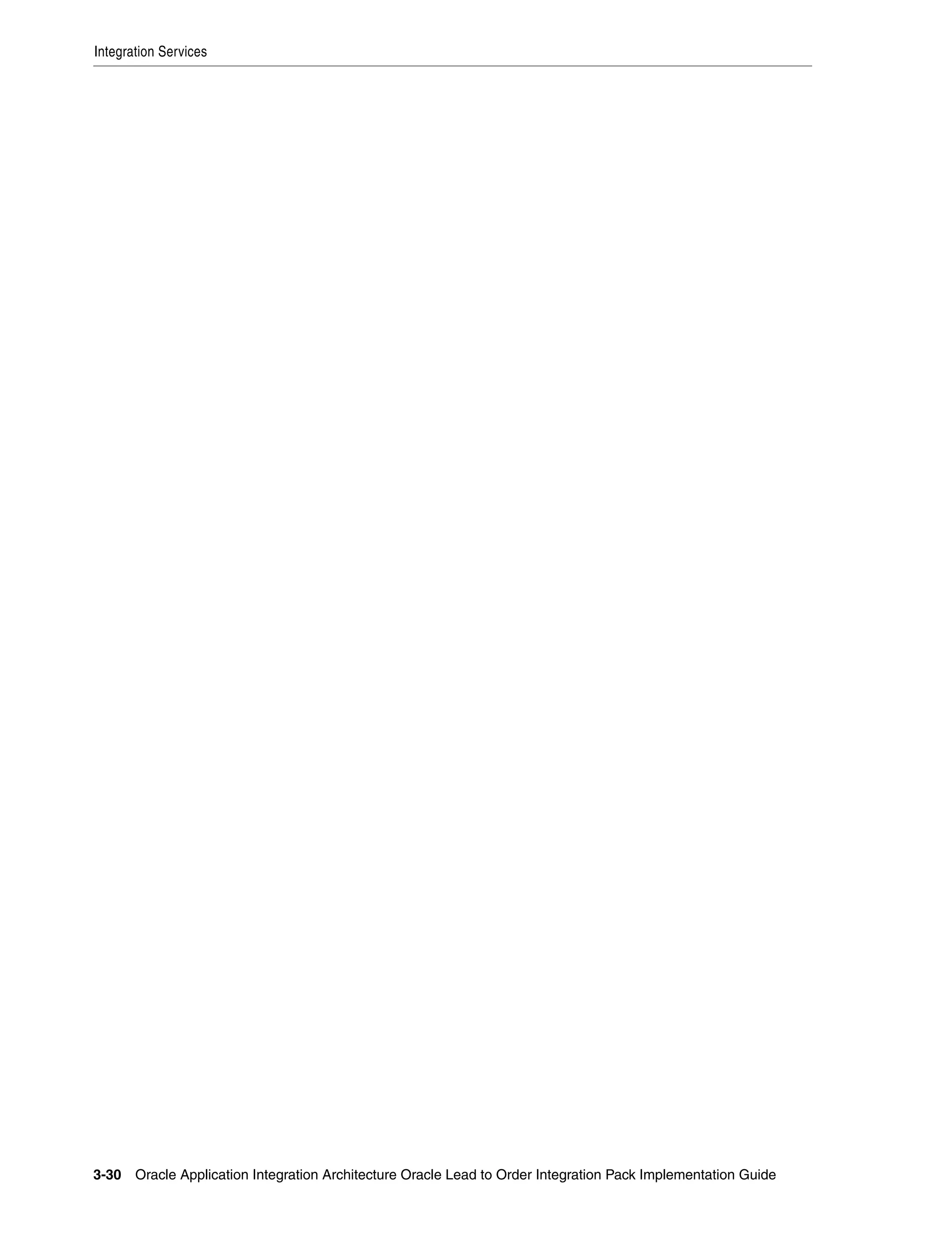 Integration Services




3-30 Oracle Application Integration Architecture Oracle Lead to Order Integration Pack Implementation Guide
 