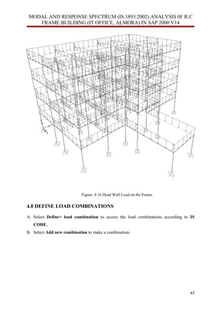 MODAL AND RESPONSE SPECTRUM (IS 18932002) ANALYSIS 0F R.C FRAME ...
