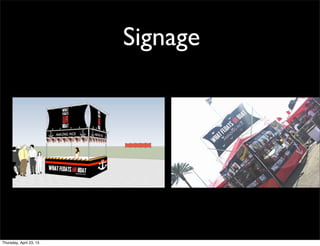 Signage
Thursday, April 23, 15
 