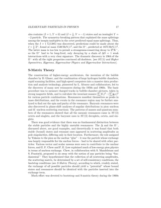 12 
Summer 2004 
Measurement Fit |Omeas-Ofit|/smeas 
0 1 2 3 
0 1 2 3 
Da(h5a)d(mZ) 0.02761 ± 0.00036 0.02769 
m Z [GeV] 91.1875 ± 0.0021 91.1874 
G Z [GeV] 2.4952 ± 0.0023 2.4966 
shad 0 [nb] 41.540 ± 0.037 41.481 
Rl 20.767 ± 0.025 20.739 
Afb A0,l 0.01714 ± 0.00095 0.01650 
AlA(Pt) (0.1465 ± 0.0032 0.1483 
Rb 0.21630 ± 0.00066 0.21562 
Rc 0.1723 ± 0.0031 0.1723 
Afb A0,b 0.0998 ± 0.0017 0.1040 
Afb A0,c 0.0706 ± 0.0035 0.0744 
Ab 0.923 ± 0.020 0.935 
Ac 0.670 ± 0.026 0.668 
AlA(SLD) (0.1513 ± 0.0021 0.1483 
sin2qeff lept(Qfb) 0.2324 ± 0.0012 0.2314 
m W [GeV] 80.425 ± 0.034 80.394 
G W [GeV] 2.133 ± 0.069 2.093 
m t [GeV] 178.0 ± 4.3 178.2 
Fig. 2: Precision observables, compared with their expectations from the best 
SM fit, from The LEP Collaborations, hep-ex/0412015. 
much greater than had previously been possible at high energies. The four 
LEP experiments accumulated some 2 × 107Z′s at the Z-pole in the reactions 
e+e− → Z → ℓ+ℓ− and q¯q. The SLC experiment had a smaller number of 
events, ∼ 5 × 105, but had the significant advantage of a highly polarized (∼ 75%) e− beam. The Z pole observables included the Z mass (quoted above), 
decay rate, and cross section to produce hadrons; and the branching ratios into 
e+e−, μ+μ−, τ+τ− as well as into q¯q, c¯c, and b¯ b. These could be combined to 
obtain the stringent constraint N = 2.9841±0.0083 on the number of ordinary 
neutrinos with m  MZ/2 (i. e., on the number of families with a light ν). The 
Z-pole experiments also measured a number of asymmetries, including forward-backward 
(FB), polarization, the τ polarization, and mixed FB-polarization, 
which were especially useful in determining sin2 θW. The leptonic branching 
ratios and asymmetries confirmed the lepton family universality predicted by 
the SM. The results of many of these observations, as well as some weak neutral 
current and high energy collider data, are shown in Figure 2. 
The LEP II program above the Z-pole provided a precise determination of 
 