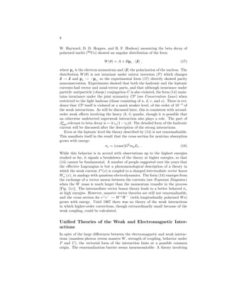 6 
Subsequent work showed that the possibility of absorbing the divergences of 
a theory in a finite number of renormalizations of physical quantities is lim-ited 
to a small class of theories, e. g., those involving the coupling of spin- 1 
2 
to spin-0 particles with a very restrictive form of the coupling. Theories in-volving 
vector (spin-1) fields are only renormalizable when the couplings are 
minimal and local gauge invariance holds. Thus gauge-invariant couplings like 
¯ ψ(x)γγ 