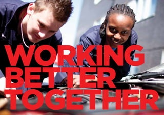 WORKING
BETTER
TOGETHER
 