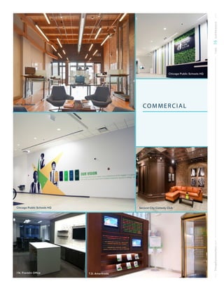 TricapConstruction.comTWO16EXPERIENCE
COMMERCIAL1142 W. Madison
Chicago Public Schools HQ
T.D. Ameritrade1 N. Franklin Office
Second City Comedy Club
Chicago Public Schools HQ
 