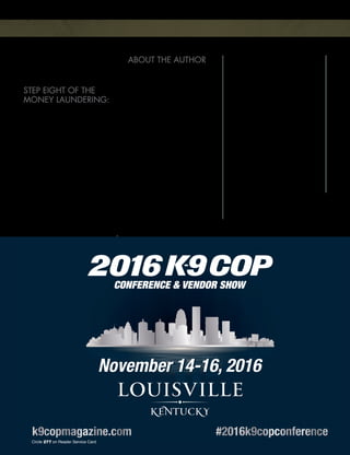 The Counter Terrorist ~ June/July 2016 41
In most cases the distributor will not
know, want to know, or even ask who is
purchasing the trucks.
STEP EIGHT OF THE
MONEY LAUNDERING:
The trucks can be shipped to one
or more of any of the surrounding
countries, where customs officials can
be bribed to allow the trucks to enter
ISIS controlled areas.
Organized crime has operated for
centuries and ISIS is currently the new
syndicate on the block. They are also the
most vicious organized gang operating in
the world today, and they learned their
financial prowess from some of the best-
trained intelligence officers in the world.
It is imperative that the world cooperates
to strangle their financial strength. •
ABOUT THE AUTHOR
Jeff Sandy is currently is the head
of the Forensic Accounting Unit for
Perry & Associates, Certified Public
Accountants. He is a highly decorated
Internal Revenue Service Criminal
Investigation Special Agent and former
Sheriff of Wood County, West Virginia.
He is a Certified Fraud Examiner (CFE),
and a Certified Anti-Money Laundering
Specialist (CAMS). He received the
Honor Award from the Secretary of the
U.S. Department of Treasury and a
Department of Defense Joint Services
Achievement Medal from U.S. Army
General Keith W. Dayton for his financial
investigations in Iraq. He is guest
lecturer for the Department of Justice,
Drug Enforcement Administration,
FBI Joint Terrorism Task Forces, West
Virginia State Police, and dozens of
colleges and universities across the United
States. During the last 36 years, he has
investigated and supervised some of the
nation’s largest financial fraud cases. He
has been admitted as an expert witness
in the field of money laundering in five
U.S. District Courts. He has taught
financial investigative techniques to
federal, state, and local law enforcement
officers, Iraqi police, and police officers
and dignitaries from Russia and the
Baltic countries. He is the author of a
book for law enforcement titled “Trace
It”: A Law Enforcement Officer’s Guide
to Simple, Accurate, and Convicting
Financial Investigations.
CONFERENCE & VENDOR SHOW
November 14-16, 2016November 14-16, 2016
Circle 277 on Reader Service Card
 