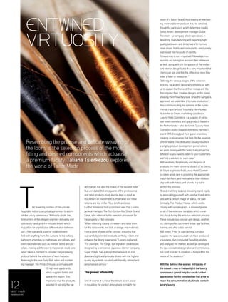 12tailor made
menaluxury.com
Entwined
virtuosity
he flowering cosmos of the upscale
hospitality industry perpetually promises to aston-
ish the luxury connoisseur. Without a doubt, the
forerunners of this elegant segment delicately and
judiciously hand-pick the intricate details which
truly allow for crystal clear differentiation between
just a five-star and a superior establishment.
And with anything from the curtains, to the cutlery;
bathroom amenities to mattresses and pillows; and
even raw materials such as marble, wood and por-
celain, making a difference to the overall result, one
never takes a moment to consider the perplexing
protocol behind the selection of such features.
Referring to this was Sally Bull, sales and market-
ing manager, The Product House, a company with
10 high-end spa brands,
which supplies hotels and
spas in the region: “It is
imperative that the products
selected fit not only the tar-
get market, but also the image of the spa and hotel.”
Bull annotated that price points of the professional
and retail products must also be kept in mind as
ROI (return on investment) is imperative and retail
returns are key in the P&Ls (profit and loss).
Further bolstering Bull’s comment was Pep Lozano,
general manager, The Ritz-Carlton Abu Dhabi, Grand
Canal, who referred to the selection processes for
the property’s F&B concepts.
“When selecting cutlery, chinaware and table linen
for the restaurants, we look at design and materials
from a point of view of the concept, ensuring that
our carefully selected products perfectly match and
enhance the dining experience,” Lozano explained.
“For example, The Forge, our signature steakhouse,
designed by a renowned Japanese interior company,
Super Potato, has a design theme based on iron,
glass and light, and provides diners with the highest
quality ingredients coupled with friendly, refined and
personalised service."
The power of identity
And of course, it is these fine details which assist
in moulding the perfect atmosphere to match the
vision of a luxury brand, thus leaving an everlast-
ing, memorable impression. It is the detailed,
thoughtful particulars which determine loyalty.
Sanaz Ameri, development manager, Dubai
Porcelain – a company which specialises in
designing, manufacturing and exporting high-
quality tableware and dinnerware for homes,
retail shops, hotels and restaurants – exclusively
expressed the necessity of identity.
“Uniqueness is very important. Nowadays, res-
taurants are taking into account their tableware
as well, along with the completion of the restau-
rant interior design factor. It is very important that
clients can see and feel the difference once they
enter a hotel or restaurant."
Outlining the various stages of the selection
process, he added: “Designers of hotels sit with
us to explain the theme of their restaurant. We
then impose their creative designs on the plates
showing them how they look. Once the sample is
approved, we undertake it to mass production.”
Also communicating his opinons on the funda-
mental importance of hospitality identity was
Hyacinthe de Geyer, marketing coordinator,
Luxury Hotel Cosmetics – a supplier of exclu-
sive hotel cosmetics and spa products based in
the Netherlands – who declared: “Luxury Hotel
Cosmetics works towards extending the hotel’s
brand DNA throughout their guest amenities,
creating an experience that best fits the essence
of their brand. This dedication usually results in
a lengthy product development period where
we work closely with the hotel. Every project is
different so you have to listen to your customers
and find a solution for each case.”
With aesthetic, functionality and the price of
products the main concerns of each of its clients,
de Geyer explained that Luxury Hotel Cosmet-
ics takes great care in providing the appropriate
match for them, and maintains a close relation-
ship with both hotels and brands in a bid to
perfect the process.
“Brand matching is about elevating brand equity
by associating yourself with positive brand attrib-
utes with a certain image or status,” he said.
Similarly, The Product House, which works
closely with spa designers, is knowledgeable
on all of the extensive variables which come
into place during the arduous selection process.
These include spa concept and design, aesthet-
ics, client profile, catchment areas, spa facilities,
training and after sales service.
Bull noted: “Prior to approaching a product
supplier, the spa consultant will have produced
a business plan, conducted feasibility studies
and analysed the market, as well as developed
the spa concept, strategic plan and communica-
tion brief in order to establish a footprint for the
needs of the audience.”
With the ‘behind-the-scenes’ intricacies of
the industry now in the spotlight, the luxury
connoisseur cannot help but exude further
appreciation for the complexities that arise to
reach the consummation of ultimate, contem-
porary luxury.
T
Resembling the precise and delicate weaving of
the loom, is the selection process of the most
fitting and desired components which actualise
a premium facility. Tatiana Tsierkezou explores
the world of Tailor Made
 