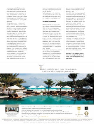 service attitude and staff that is confident
to deliver the best. From the first point of
contact with a hotel or resort, we tailor the
guest experience and are conscious of the
origin of the traveller to make their stay as
enjoyable as possible. This can be as simple
as a carefully created Middle Eastern menu
at our restaurants or Arabic speaking staff,”
he divulged.
Also giving prominence to what is seem-
ingly the most imperative element in the
world of hospitality, namely service, was Rory
Campbell, director of sales and marketing,
Outrigger Laguna Phuket Beach Resort,
Thailand. “Service is king,” he accentuated,
further pointing out that the Middle Eastern
market enjoys a most opulent service.
Much deserved praise, some may say, as the
Asian region lays claim to a leading position
in the world of tourism and hospitality and is
certainly no stranger to serving every guest,
impeccably. Campbell assured that every
member of staff is highly-skilled at creat-
ing seamless and positive experiences for
all guests. “From front office to the food and
beverage outlets, the entire team is aware to
go that little extra mile,” he enthused.
And this dedication to the promising MENA
market is expressed by the hotel’s team
who pledges to create a tailored, person-
alised experience that ensures a blend of
some strong cultural elements with retail
therapy, by sourcing prodigious suppliers
and tour operators.
Further elaborating on the draw of the
cultural segment he said: “As such, they
like reliable referrals and quality opera-
tors to help them enjoy the experience.”
Perpetual enrichment
While this culturally rich region contin-
ues to keep its arms outstretched to the
MENA market, it is nonetheless also
continuing to develop its tourism product.
Saudi-based Best Choice Real Estate
Development Company, which also oper-
ates internationally from its headquarters
in Bahrain, has been gearing up to open a
property immersed in luxury in one of the
world’s most desired tourism hotspots;
the Maldives. “Most of the South Asian
country’s 1,190 islands are uninhabited,
unexplored, and are waiting to be devel-
oped, therefore, there is a lot of potential
there,” Itani said.
To this degree, the company has paved its
own way towards acquiring this propi-
tious opportunity for investment and thus
development, and is forging ahead with
plans to build a five-star resort on the
island country’s Vadinolhu Island. Once
open, the resort is set to display a perfect
reflection of the typical Maldivian village,
according to Itani.
“Around 100 villas, including luxury beach,
over-water, and regular beach villas, with
private swimming pools and suites will be
tastefully designed and built to reflect the
typical Maldivian village. The resort will
have nature, spa, relaxation lounges, and
entertainment venues,” he noted.
“For health and sports enthusiasts, it will
have world-class sporting and recreational
facilities for table tennis, lawn tennis, bad-
minton, scuba diving, and sailing as well
as a fully-equipped gym,” Itani continued,
promising guests an authentic Maldivian
feel and experience, while enjoying world-
class service and luxury.
In light of all this prosperity, the flourishing
region of Asia is also taking large strides
in heavy investments to upgrade overall
infrastructure, as Itani enthused: “Some of
the efforts include construction of state-of-
the-art airports, improvement in transpor-
tation systems, and other services to boost
the tourism and hospitality sector."
At the helm of the hospitality industry,
Asia continues to perfectly advance its
notable fusion of unforgettable luxury
experiences.
 