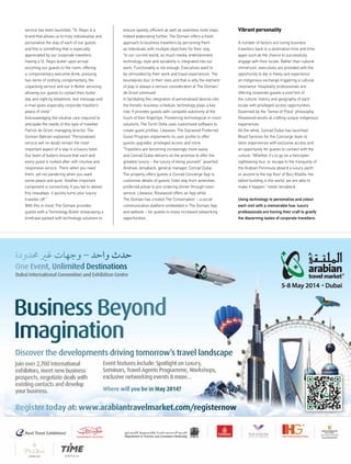 ensure speedy, efficient as well as seamless hotel stays.
Indeed elaborating further, The Domain offers a fresh
approach to business travellers by perceiving them
as individuals with multiple objectives for their stay.
“In our current world, so much media, entertainment,
technology, style and sociability is integrated into our
work. Functionality is not enough. Executives want to
be stimulated by their work and travel experiences. The
boundaries blur in their lives and that is why the element
of play is always a serious consideration at The Domain,”
de Groot continued.
In facilitating this integration of personalised desires into
the frenetic business schedule, technology plays a key
role. It provides guests with complete autonomy at the
touch of their fingertips. Pioneering technological in-room
solutions, The Torch Doha uses customised software to
create guest profiles. Likewise, The Starwood Preferred
Guest Program implements its user profile to offer
guests upgrades, privileged access and more.
“Travellers are becoming increasingly more savvy
and Conrad Dubai delivers on the promise to offer the
greatest luxury – the luxury of being yourself,” asserted
Andreas Jersabeck, general manager, Conrad Dubai.
The property offers guests a Conrad Concierge App to
customise details of guests’ hotel stay from amenities,
preferred pillow to pre-ordering dinner through room
service. Likewise, Rosewood offers an App while
The Domain has created The Conversation – a social
communication platform embedded in The Domain App
and website – for guests to enjoy increased networking
opportunities.
service has been launched. “St. Regis is a
brand that allows us to truly individualise and
personalise the stay of each of our guests
and this is something that is especially
appreciated by our corporate travellers.
Having a St. Regis butler upon arrival
escorting our guests to the room, offering
a complimentary welcome drink, pressing
two items of clothing complimentary, the
unpacking service and our e-Butler servicing
allowing our guests to contact their butler
day and night by telephone, text message and
e-mail gives especially corporate travellers
peace of mind.”
Acknowledging the intuitive care required to
anticipate the needs of this type of traveller,
Patrick de Groot, managing director, The
Domain Bahrain explained: “Personalised
service will no doubt remain the most
important aspect of a stay in a luxury hotel.
Our team of butlers ensure that each and
every guest is looked after with intuitive and
responsive service. There when you need
them, yet not pandering when you want
some peace and quiet. Another important
component is connectivity. If you fail to deliver
this nowadays, it quickly turns your luxury
traveller off."
With this in mind, The Domain provides
guests with a Technology Butler showcasing a
briefcase packed with technology solutions to
Vibrant personality
A number of factors are luring business
travellers back to a destination time and time
again such as the chance to successfully
engage with their locale. Rather than cultural
immersion, executives are provided with the
opportunity to dip in freely and experience
an indigenous exchange triggering a cultural
resonance. Hospitality professionals are
offering corporate guests a vivid hint of
the culture, history and geography of each
locale with privileged access opportunities.
Governed by the 'Sense of Place' philosophy,
Rosewood excels at crafting unique indigenous
experiences.
All the while, Conrad Dubai has launched
Mood Services for the Concierge team to
tailor experiences with exclusive access and
an opportunity for guests to connect with the
culture. “Whether it’s to go on a helicopter
sightseeing tour, or escape to the tranquility of
the Arabian Peninsula aboard a luxury yacht
or ascend to the top floor of Burj Khalifa, the
tallest building in the world, we are able to
make it happen,” noted Jersabeck.
Using technology to personalise and colour
each visit with a memorable hue, luxury
professionals are honing their craft to gratify
the discerning tastes of corporate travellers.
 