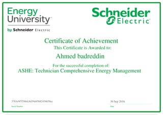Certificate of Achievement
This Certificate is Awarded to:
For the successful completion of:
Serial Number Date
30 Sep 20163763e9f7f36bfc8d39d45b82438658ec
Ahmed badreddin
ASHE: Technician Comprehensive Energy Management
Powered by TCPDF (www.tcpdf.org)
 