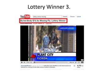 Lottery Winner 3. 