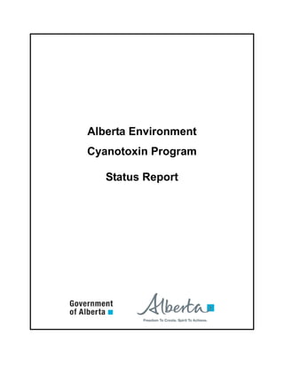 Alberta Environment
Cyanotoxin Program
Status Report
 