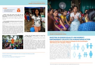 Developed on behalf of the Asia Pacific Regional IASC Gender in Humanitarian Action Working Group (GiHA).
For more information, contact:
GiHA Chairs: Smriti Aryal, UN Women: Smriti.aryal@unwomen.org, Samantha Orr,
OCHA: orrs@un.org, Maria Holtsberg, ADPC: mariah@adpc.net
• Equally consult with women, girls, boys and men
about risks, appropriateness and accessibility of cash
interventions. This should be at all stages. For example, cash
feasibility studies should include analysis that considers the
opportunities and risks of cash on different groups within a
community
• Ensure equitable involvement and access for women in
cash interventions This should be both in the collection
and distribution of cash, and in follow up, to ascertain the
level of women’s decision making and control over the cash
received.
Women affected by Typhoon Haiyan in 2013 in the Philippines
received training and cash assistance to start and manage
businesses as part of the Haiyan Recovery Program implemented
by the Red Cross in collaboration with IFRC. The program was
important to help families recover faster by meeting their daily
needs. Plan International’s Cash for Work Programme following
the Nepal earthquake in 2015 specifically targeted women to
become ‘master masons’ and equip them with skills in safe
and disaster-resistant construction techniques.
1
Women And Girls: Catalyzing Action To Achieve Gender Equality, High-Level Leaders’ Roundtable, World Humanitarian Summit 2016
INVESTING IN GENDER EQUALITY AND WOMEN’S
EMPOWERMENT FOR EFFECTIVE HUMANITARIAN ACTION
• Mitigate risks and negative impacts on women from
cash programming. Full consultations can uncover risks
of cash programmes, including increased work burdens,
gender-based violence and inequalities around access, control
and ownership of resources.
During Tropical Cyclone Winston in 2016, the Fiji Safety
and Protection clusters led by the Ministry for Women,
Children and Poverty Alleviation and co-led by UN Women
and UNICEF supported an inter-agency rapid protection
assessment as the only cluster-led assessment for the response.
It included questions related to gender equality and gender-
based violence as well as overall protection needs and
concerns of different groups. The assessment findings were
used to inform cash programming in affected areas through
the Cash Coordination Working Group.
Advocacy brief for Asia Pacific Regional Dialogue for the Grand Bargain,
28th February 2017, Bangkok, Thailand
4. CASH
- Ensure women’s equal access to
and benefit from the use of
cash-based programming
UN Women
UNFPA
UN Women
The majority of the Grand Bargain partners have explicitly
committed to promoting the World Humanitarian Summit
commitments to gender equality and the empowerment of
women as central to humanitarian action1
. The Asia-Pacific
Regional IASC Gender in Humanitarian Action Working
Group (GiHA) supports these efforts in Asia and the Pacific
and puts forward the following recommendations and
regional examples for how Grand Bargain commitments can
better integrate gender equality and women’s empowerment
in their implementation. These recommendations are also in
line with the IASC Gender Policy Statement, Agenda for
Humanity, Sendai Framework for Disaster Risk Reduction,
Delhi Declaration (Asian Ministerial Conference on Disaster Risk
Reduction), Sustainable Development Goals, Convention for
the Elimination of Discrimination Against Women and Beijing
Platform for Action.
Asia Pacific Working Group on
Gender in Humanitarian Action
Asia Pacific Working Group on
Gender in Humanitarian Action
 