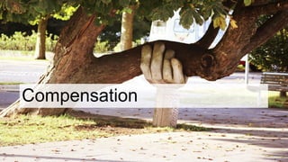 Compensation
 