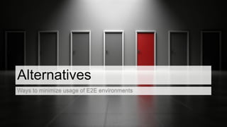 Alternatives
 