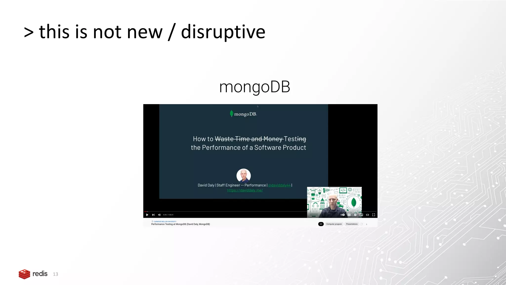 13 > this is not new / disruptive mongoDB 