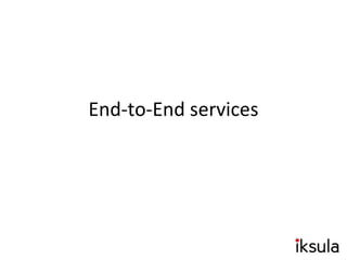 End-to-End services 